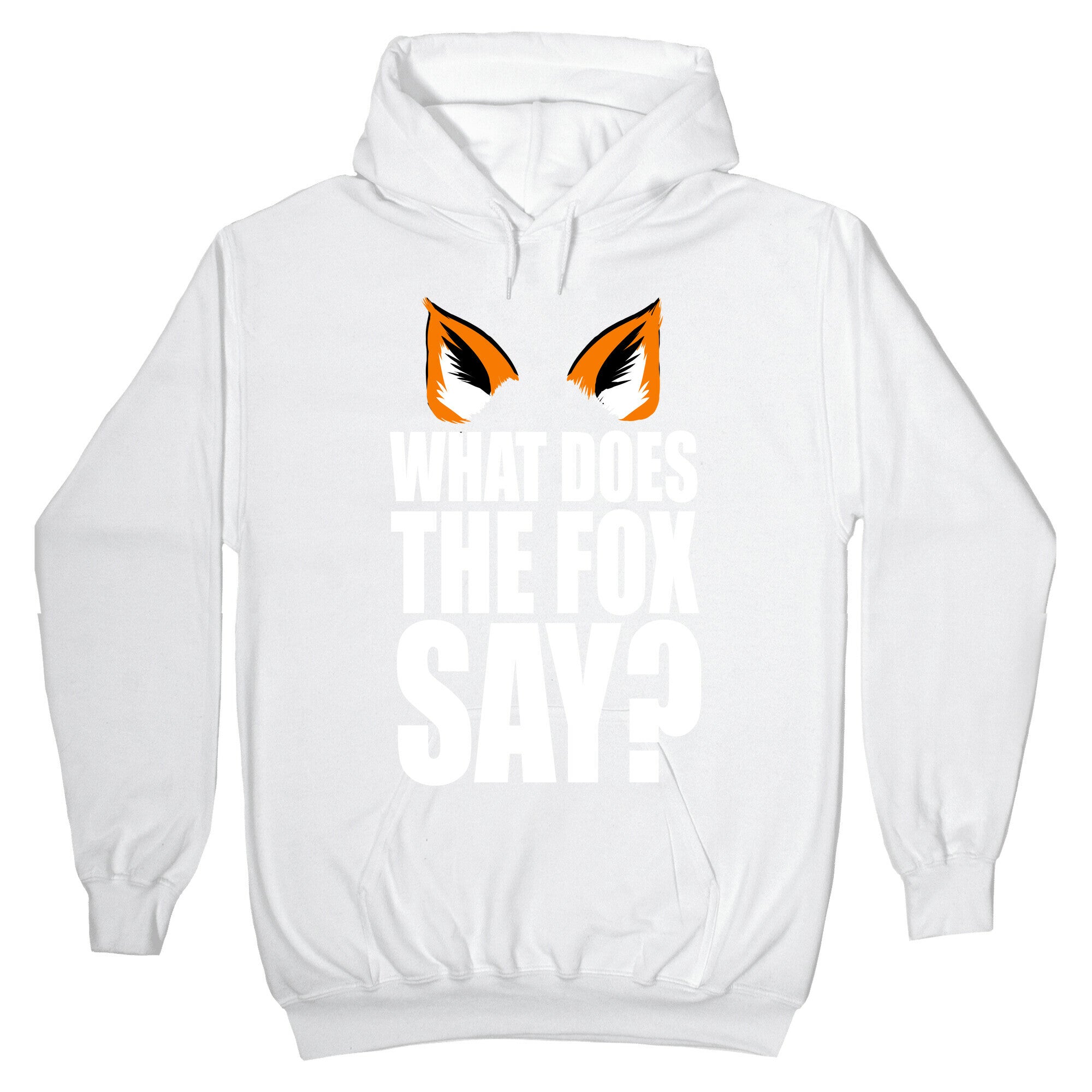 What Does the Fox Say? Hoodie